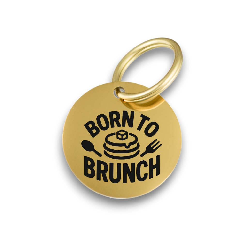 Funny gold pet ID tag for dogs and cats with the engraved text 'Born to brunch' - Tag4MyPet