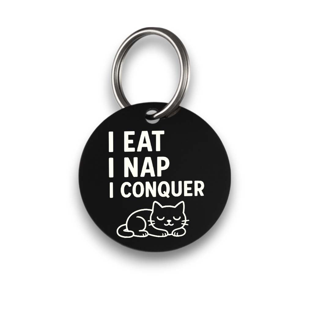Funny black pet ID tag for dogs and cats with the engraved text 'I eat I nap I conquer' - Tag4MyPet