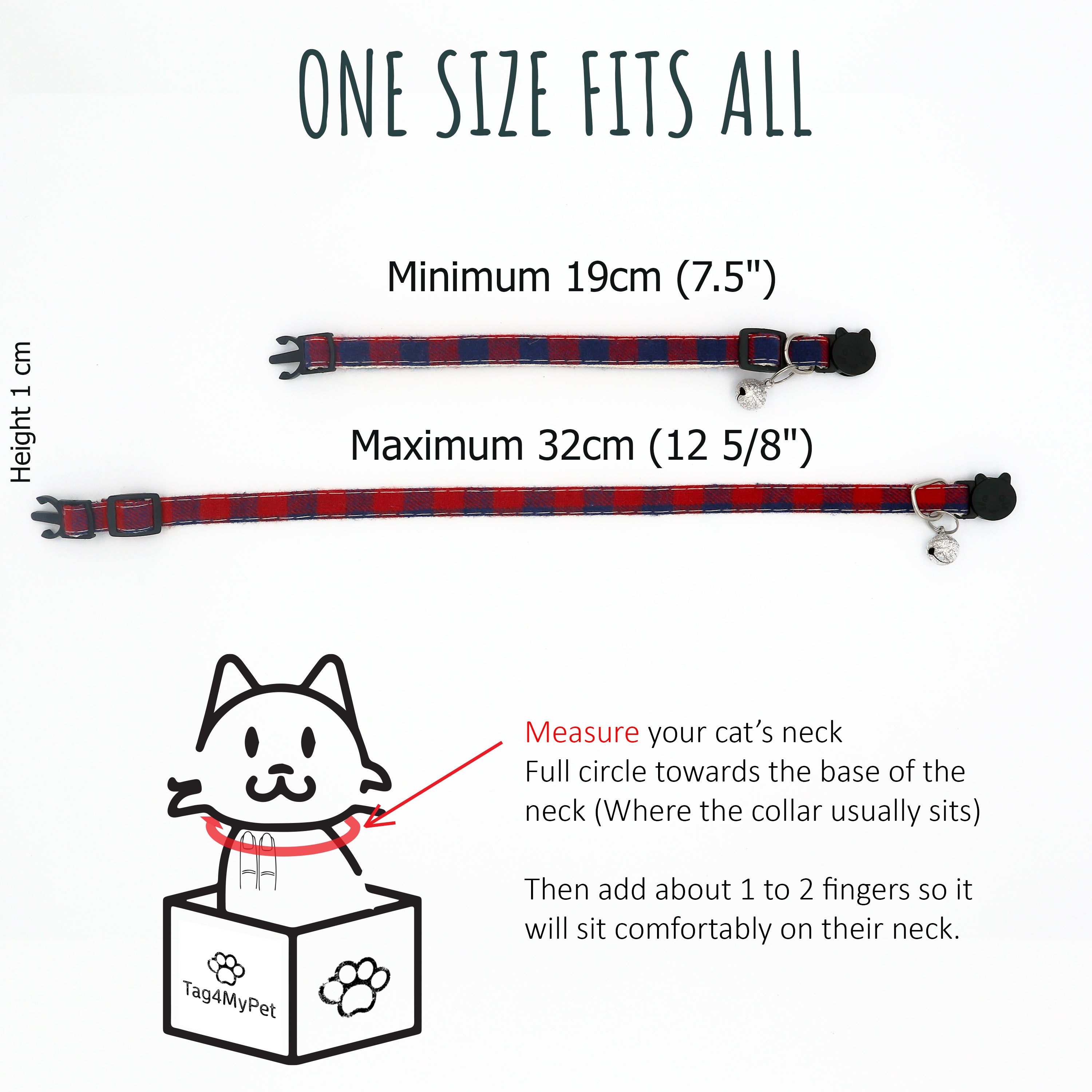 A picture guide for fitting a breakaway cat collar. The minimum size of the collar is 19 cm (7.5 inches) and the maximum is 32 cm (12 5/8 inches). Measure around your cats next where the collar would sit, and add a finger of width