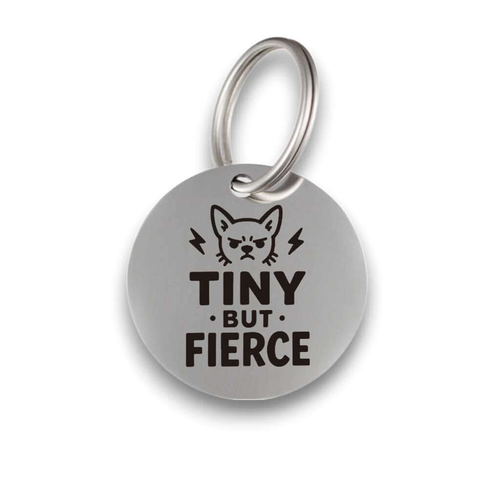 Funny silver pet ID tag for dogs and cats with the engraved text 'Tiny but fierce' - Tag4MyPet