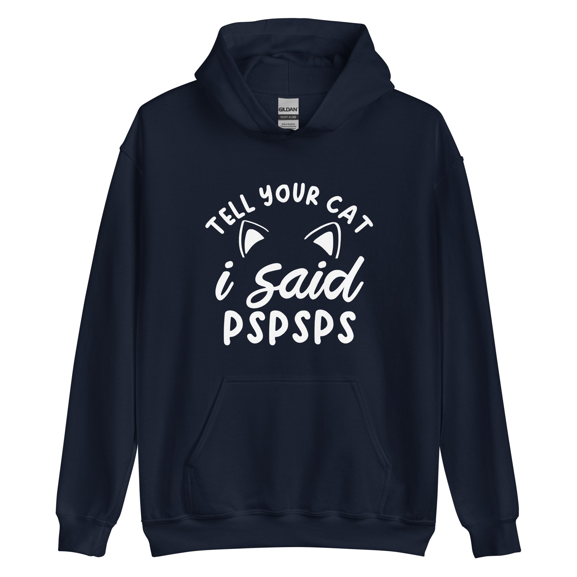 Navy blue cat hoodie with text "Tell your cat i said pspsps" with cat ear graphics