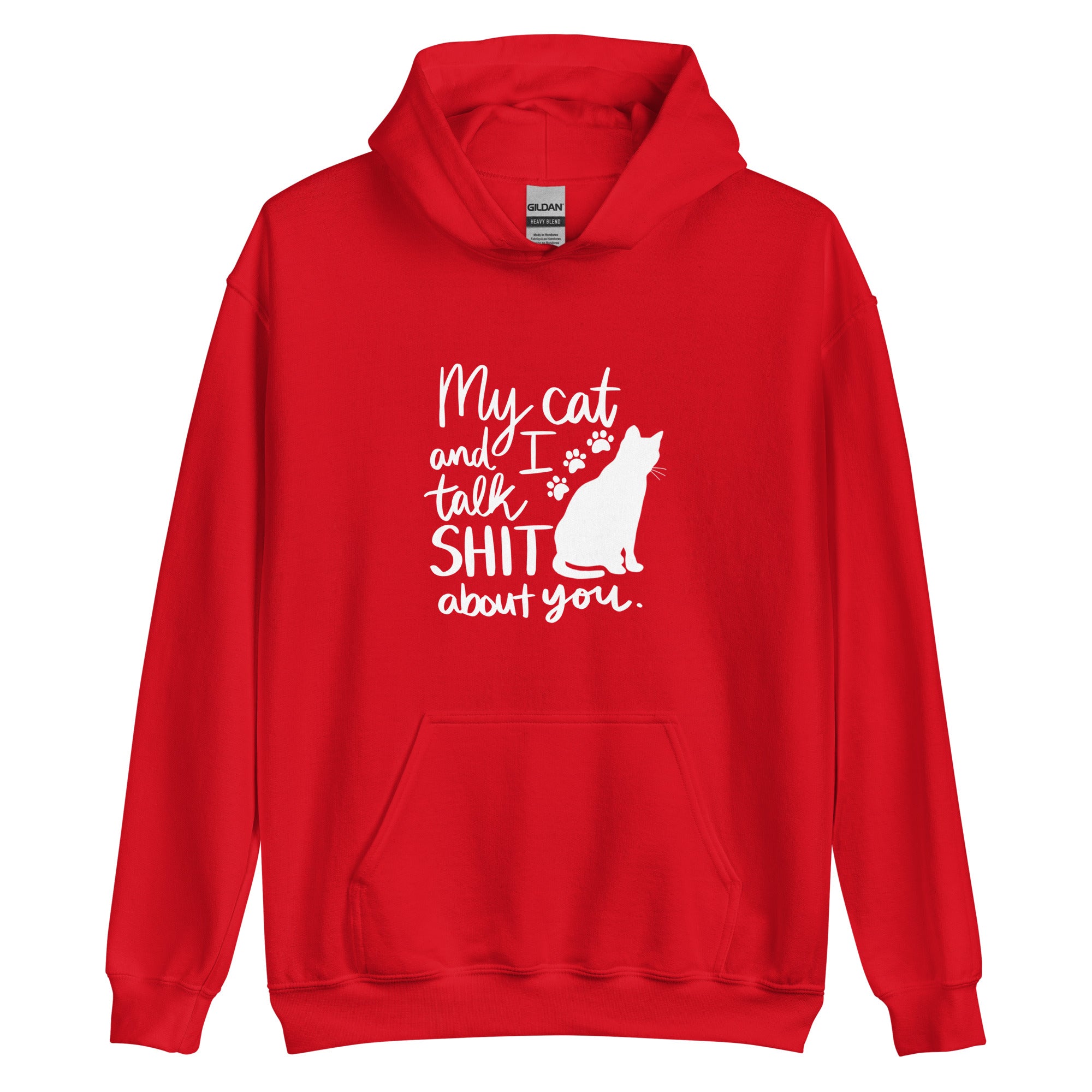 Red hoodie with text "My cat and I talk shit about you" with silhouette of cat and paw prints