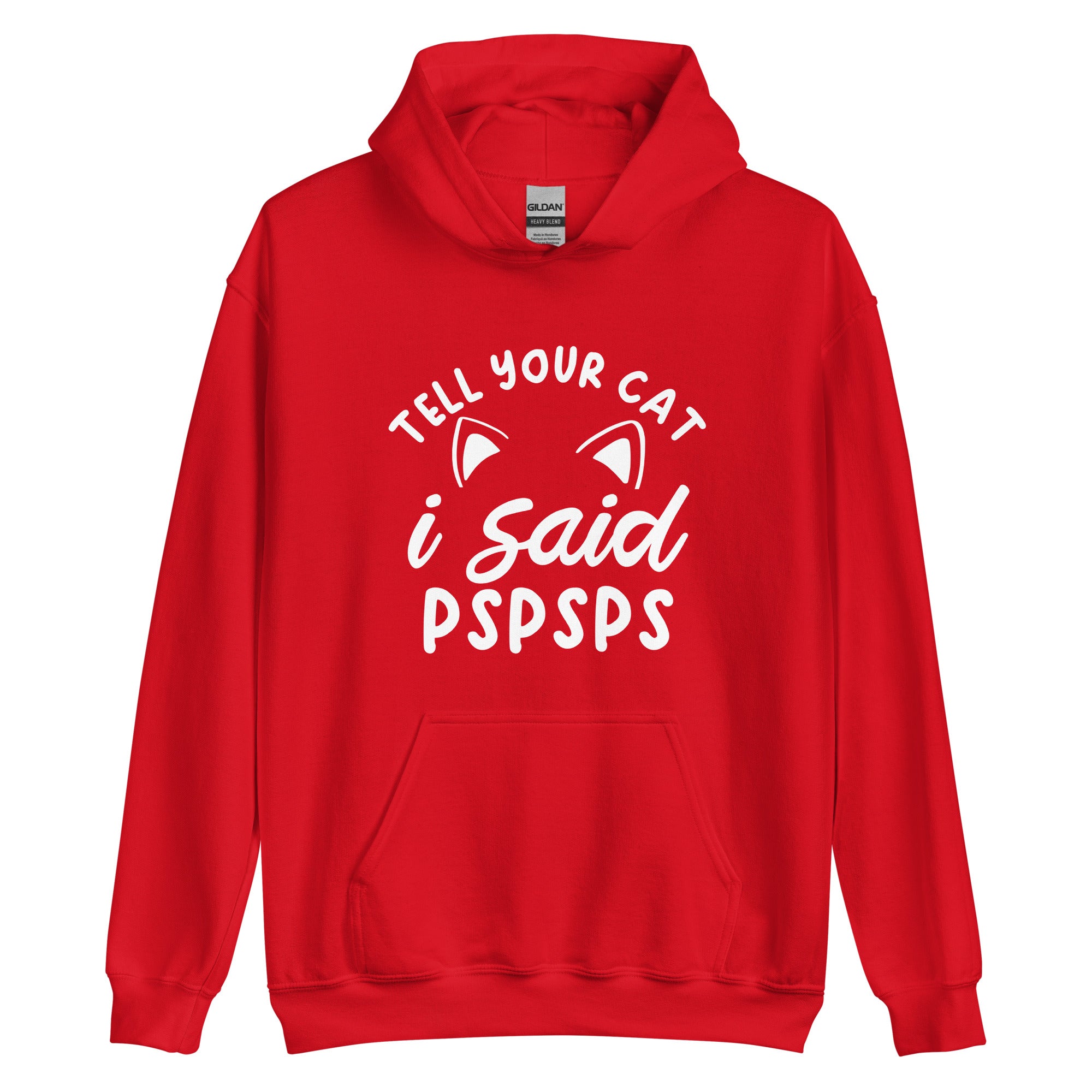 Red cat hoodie with text "Tell your cat i said pspsps" with cat ear graphics