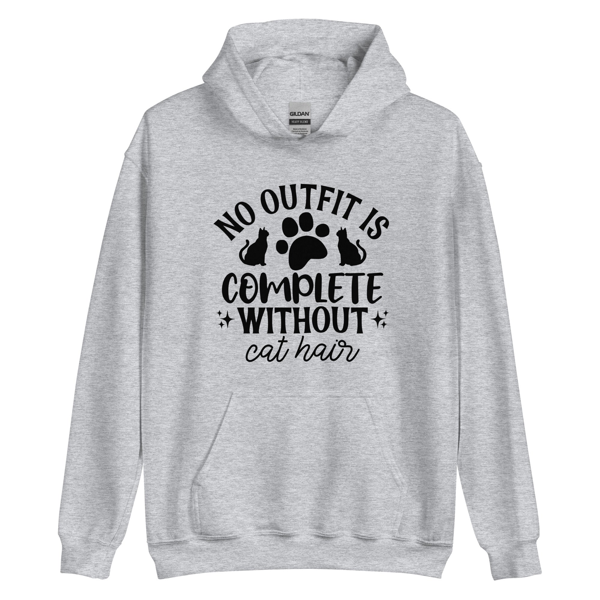 Light grey hoodie with text "No outfit is complete without cat hair" with a paw print and 2 cats