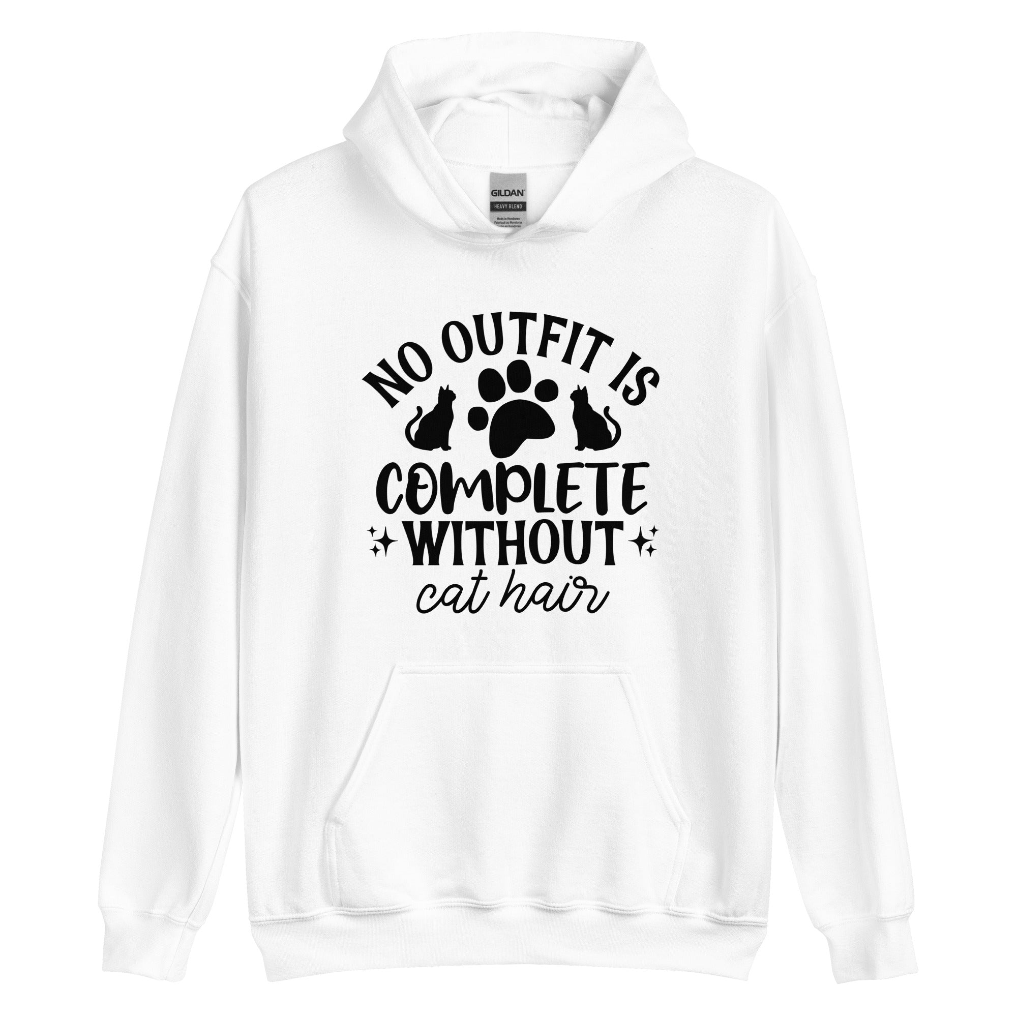 White hoodie with text "No outfit is complete without cat hair" with a paw print and 2 cats