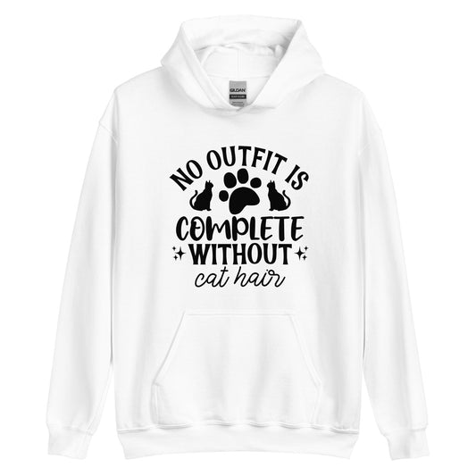 White hoodie with text "No outfit is complete without cat hair" with a paw print and 2 cats